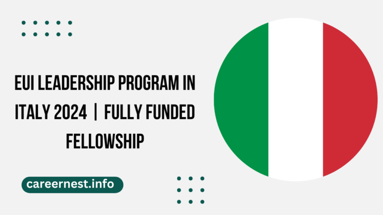 EUI Leadership Program in Italy 2024 | Fully Funded Fellowship