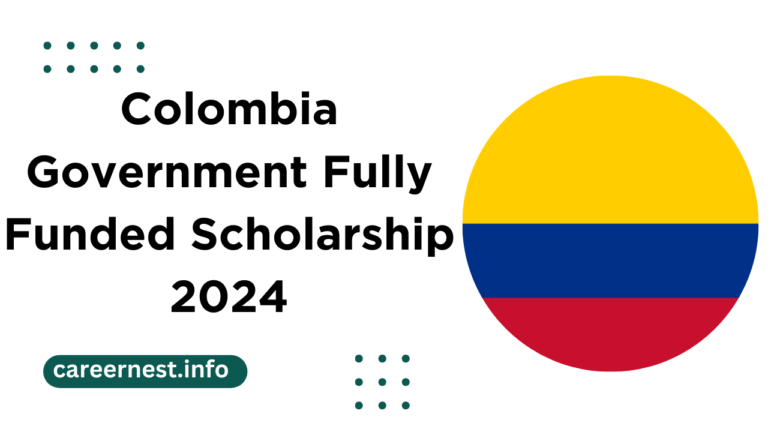 Colombia Government Fully Funded Scholarship 2024