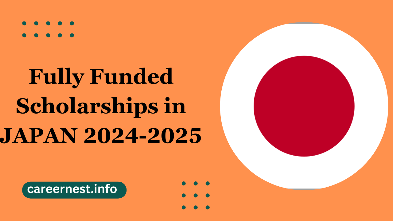 Fully Funded Scholarships in JAPAN 2024-2025